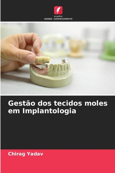 Gestão dos tecidos moles em Implantologia