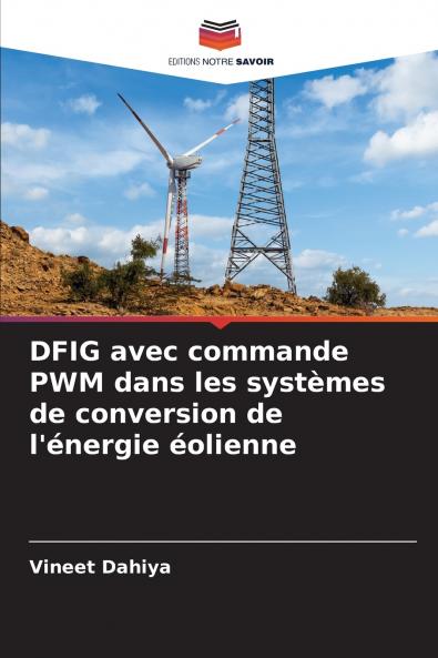 DFIG avec commande PWM dans les systèmes de conversion de l'énergie éolienne