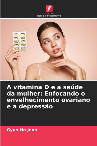 A vitamina D e a saúde da mulher