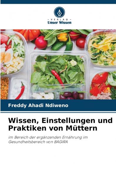 Wissen Einstellungen und Praktiken von Müttern