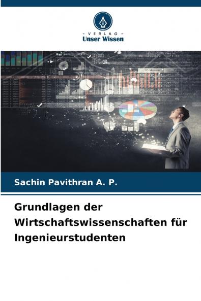 Grundlagen der Wirtschaftswissenschaften für Ingenieurstudenten