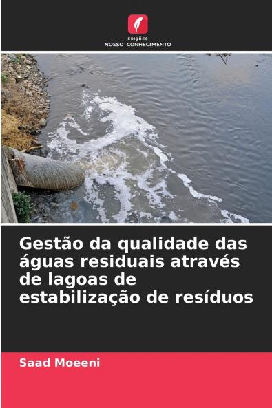 Gestão da qualidade das águas residuais através de lagoas de estabilização de resíduos