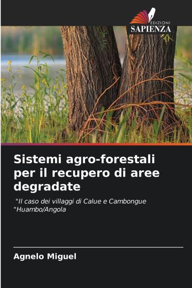 Sistemi agro-forestali per il recupero di aree degradate
