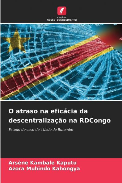 O atraso na eficácia da descentralização na RDCongo