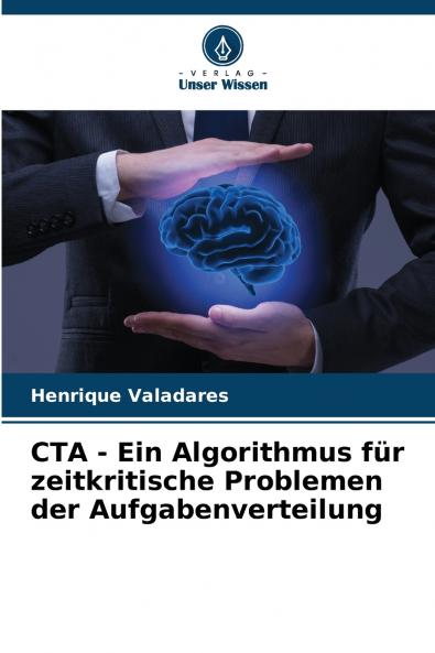 CTA - Ein Algorithmus für zeitkritische Problemen der Aufgabenverteilung