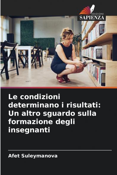 Le condizioni determinano i risultati