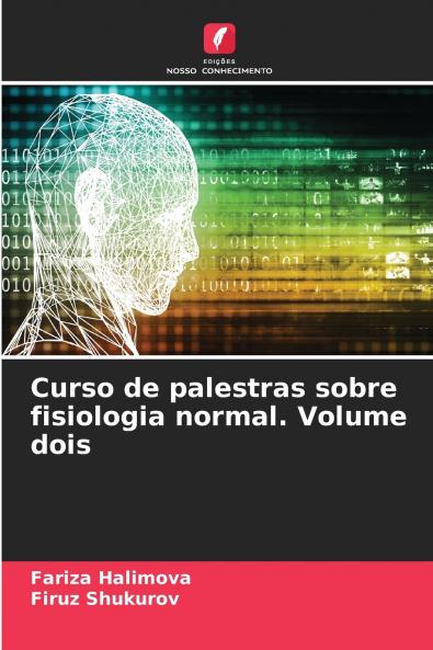 Curso de palestras sobre fisiologia normal. Volume dois