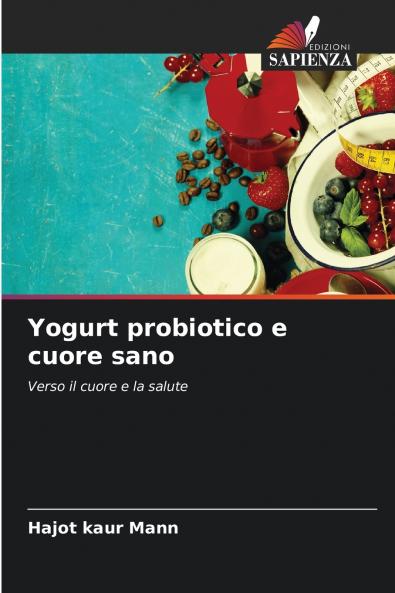 Yogurt probiotico e cuore sano