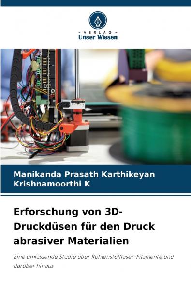 Erforschung von 3D-Druckdüsen für den Druck abrasiver Materialien
