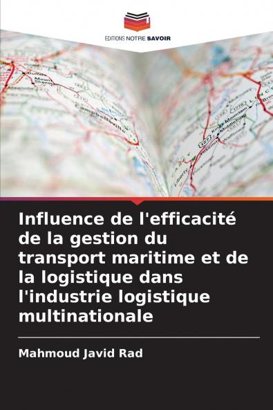 Influence de l'efficacité de la gestion du transport maritime et de la logistique dans l'industrie logistique multinationale