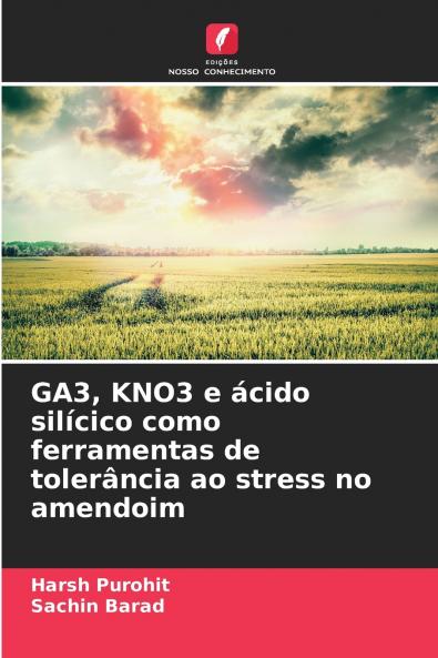 GA3 KNO3 e ácido silícico como ferramentas de tolerância ao stress no amendoim