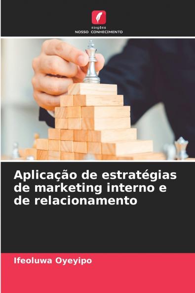 Aplicação de estratégias de marketing interno e de relacionamento