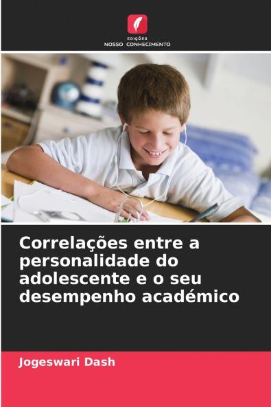 Correlações entre a personalidade do adolescente e o seu desempenho académico