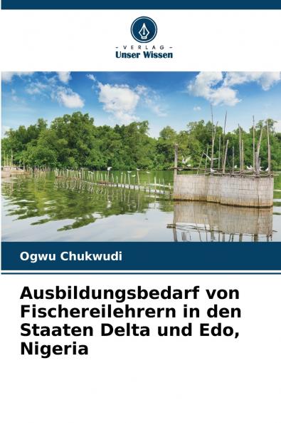Ausbildungsbedarf von Fischereilehrern in den Staaten Delta und Edo Nigeria