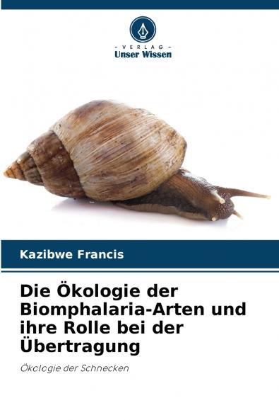 Die Ökologie der Biomphalaria-Arten und ihre Rolle bei der Übertragung