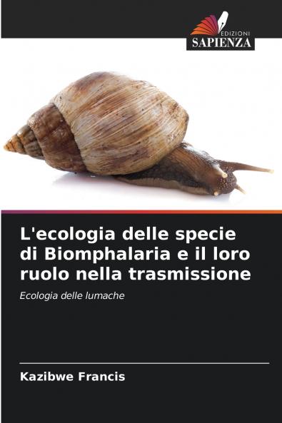L'ecologia delle specie di Biomphalaria e il loro ruolo nella trasmissione