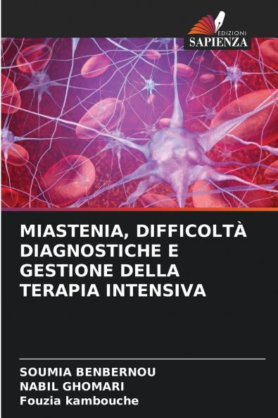 MIASTENIA DIFFICOLTÀ DIAGNOSTICHE E GESTIONE DELLA TERAPIA INTENSIVA