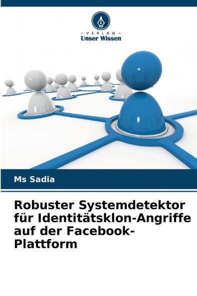 Robuster Systemdetektor für Identitätsklon-Angriffe auf der Facebook-Plattform