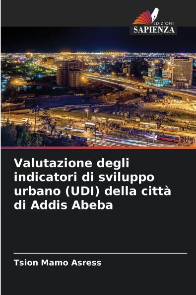 Valutazione degli indicatori di sviluppo urbano (UDI) della città di Addis Abeba
