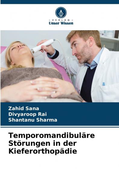 Temporomandibuläre Störungen in der Kieferorthopädie