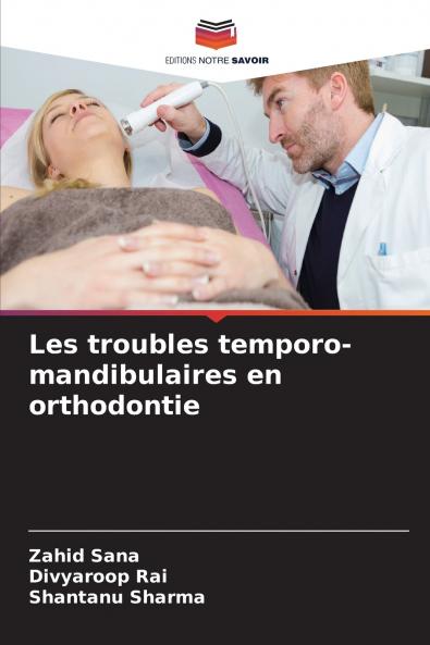Les troubles temporo-mandibulaires en orthodontie