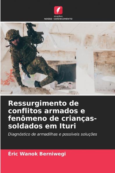 Ressurgimento de conflitos armados e fenômeno de crianças-soldados em Ituri