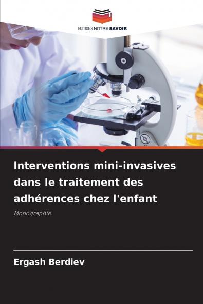 Interventions mini-invasives dans le traitement des adhérences chez l'enfant