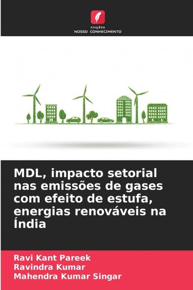 MDL impacto setorial nas emissões de gases com efeito de estufa energias renováveis na Índia