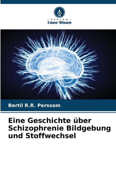 Eine Geschichte über Schizophrenie Bildgebung und Stoffwechsel