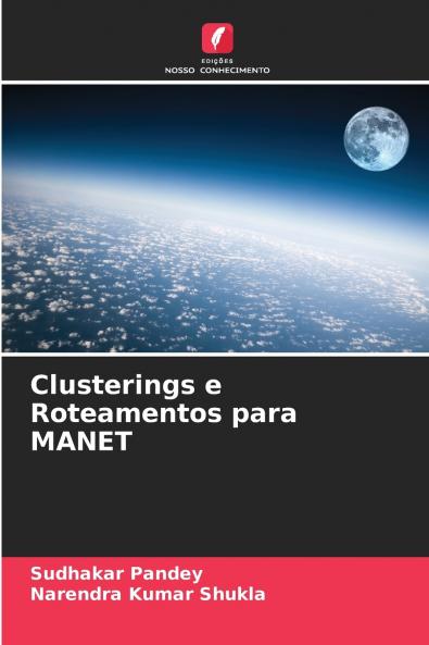 Clusterings e Roteamentos para MANET