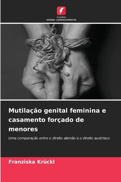 Mutilação genital feminina e casamento forçado de menores