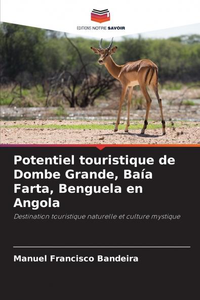 Potentiel touristique de Dombe Grande Baía Farta Benguela en Angola
