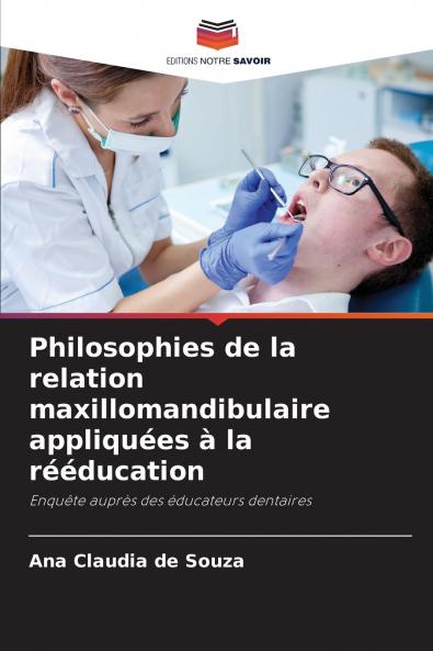 Philosophies de la relation maxillomandibulaire appliquées à la rééducation