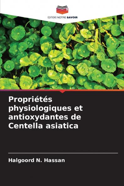 Propriétés physiologiques et antioxydantes de Centella asiatica