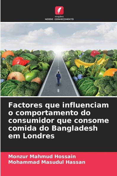 Factores que influenciam o comportamento do consumidor que consome comida do Bangladesh em Londres