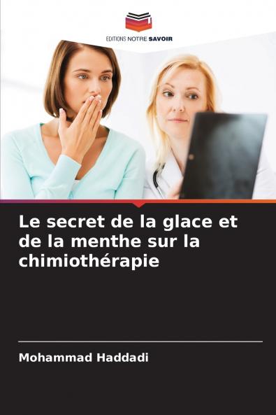 Le secret de la glace et de la menthe sur la chimiothérapie