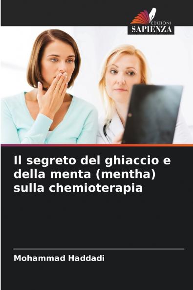 Il segreto del ghiaccio e della menta (mentha) sulla chemioterapia