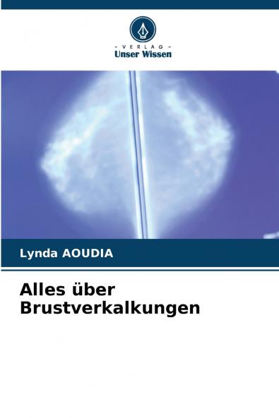 Alles über Brustverkalkungen