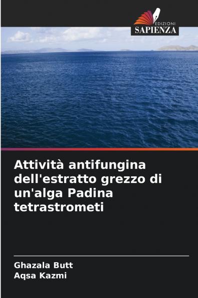 Attività antifungina dell'estratto grezzo di un'alga Padina tetrastrometi