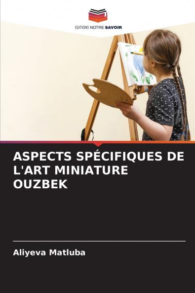 ASPECTS SPÉCIFIQUES DE L'ART MINIATURE OUZBEK