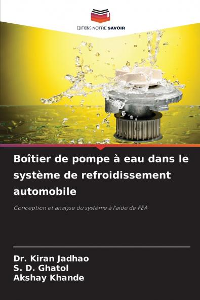 Boîtier de pompe à eau dans le système de refroidissement automobile