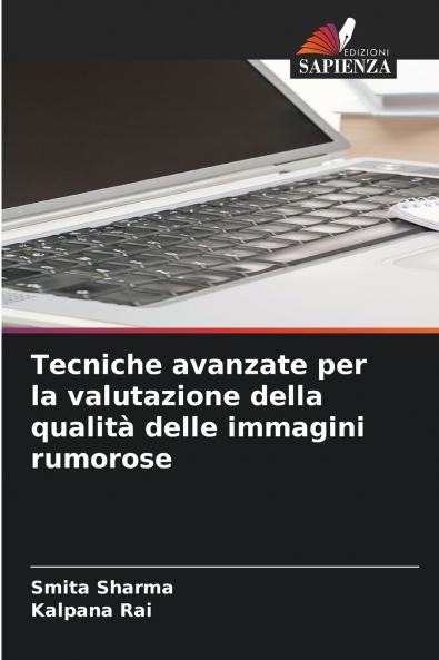 Tecniche avanzate per la valutazione della qualità delle immagini rumorose