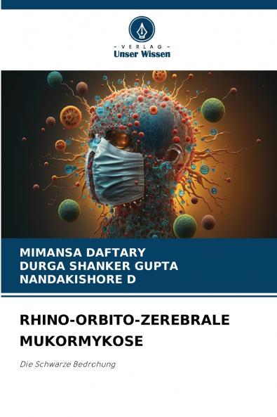 RHINO-ORBITO-ZEREBRALE MUKORMYKOSE