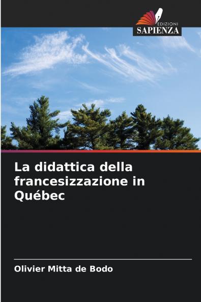 La didattica della francesizzazione in Québec