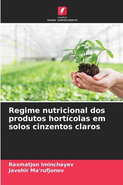 Regime nutricional dos produtos hortícolas em solos cinzentos claros