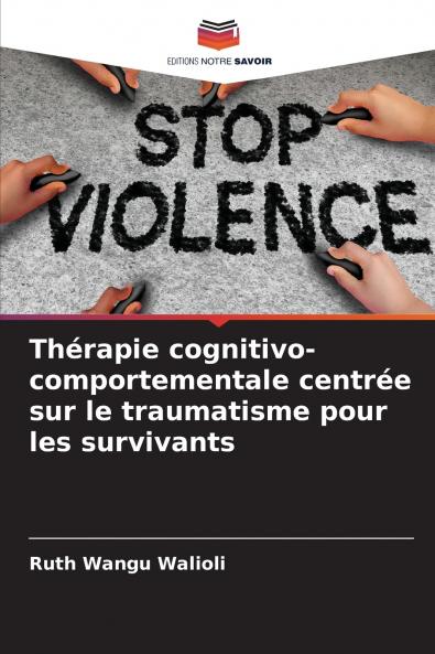 Thérapie cognitivo-comportementale centrée sur le traumatisme pour les survivants
