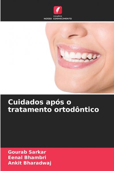 Cuidados após o tratamento ortodôntico