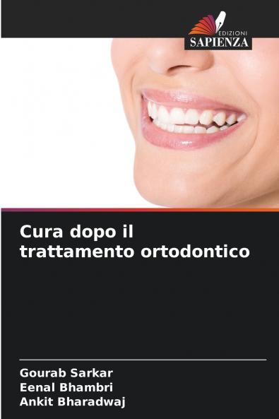 Cura dopo il trattamento ortodontico