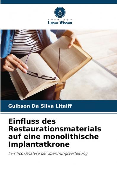 Einfluss des Restaurationsmaterials auf eine monolithische Implantatkrone