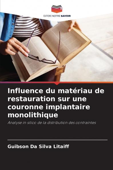 Influence du matériau de restauration sur une couronne implantaire monolithique